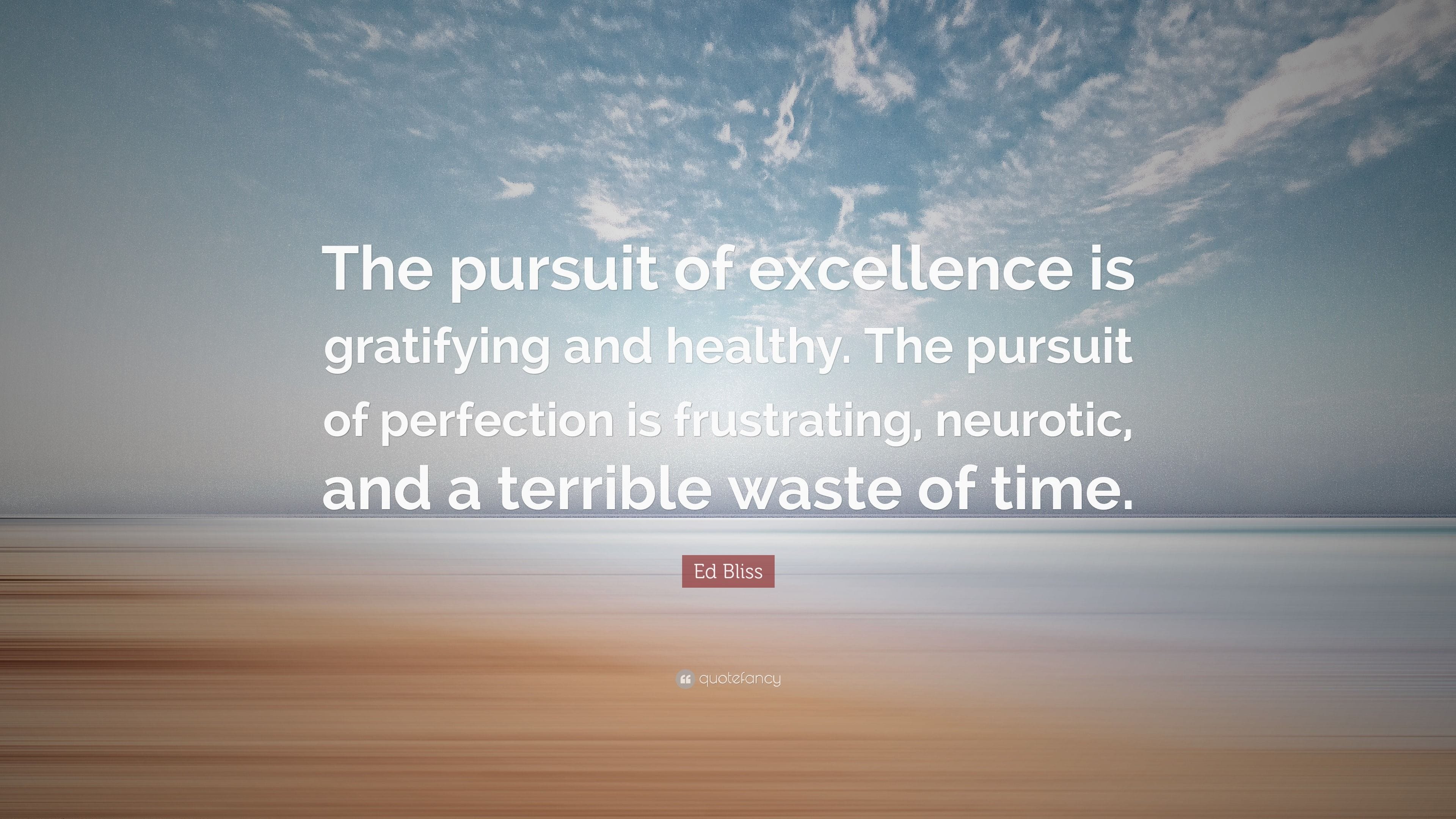 The Pursuit of Excellence